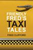 Friendly Fred's Taxi Tales