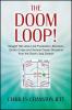 The DOOM LOOP! Straight Talk about Job Frustration Boredom Career Crises and Tactical Career Decisions from the Doom Loop Creator.