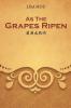 As The Grapes Ripen