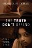 The Truth Don't Offend