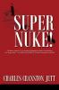 Super Nuke! A Memoir About Life as a Nuclear Submariner and the Contributions of a Super Nuke -  the USS RAY (SSN653) Toward Winning the Cold War