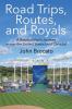 Road Trips Routes and Royals