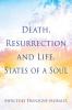 Death Resurrection and Life States of a Soul
