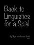 Back to Linguistics for a Spiel Part 6