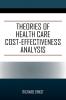 Theories of Health Care Cost-Effectiveness Analysis