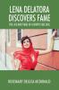 Lena Delatora Discovers Fame
