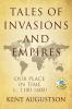 Tales of Invasions and Empires