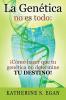 La Genética no es todo
