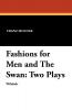 Fashions for Men and The Swan