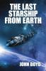 The Last Starship from Earth