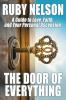 The Door of Everything: A Guide to Love Faith and Your Personal Ascension