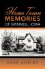 Home Town Memories of Grinnell Iowa