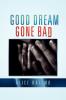 Good Dream Gone Bad