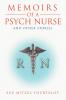 Memoirs of a Psych Nurse and Other Stories