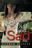 Sweet Sour and Sad