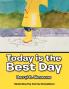 Today Is the Best Day