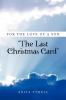 For the Love of a Son ''The Last Christmas Card'': ''The Last Christmas Card''