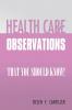HEALTH CARE OBSERVATIONS