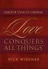Amour Vincet Omnia ''Love Conquers All Things''