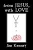 from JESUS with LOVE