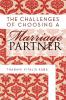 The Challenges Of Choosing A Marriage Partner