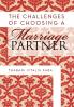 The Challenges Of Choosing A Marriage Partner