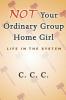 Not Your Ordinary Group Home Girl