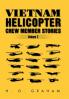 Vietnam Helicopter Crew Member Stories Volume II