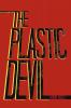 The Plastic Devil