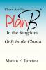 There are No Plan B's in the Kingdom