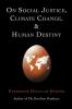 ON SOCIAL JUSTICE CLIMATE CHANGE AND HUMAN DESTINY