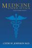 Medicine Under Attack and Other Essays