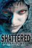 Shattered