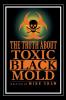 The Truth about Toxic Black Mold