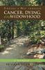 Finding a Way through Cancer Dying and Widowhood