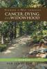 Finding a Way through Cancer Dying and Widowhood