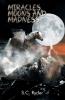 Miracles Moons and Madness