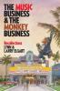 THE MUSIC BUSINESS AND THE MONKEY BUSINESS