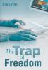 The Trap of Freedom
