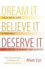 Dream It Believe It Deserve It