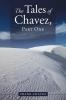 The Tales of Chavez Part One