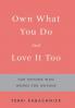 Own What You Do and Love it Too