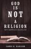 God Is Not a Religion
