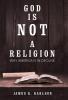 God Is Not a Religion