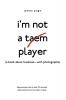 I'M Not a Taem Player
