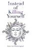 Instead of Killing Yourself