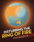 Disturbing the Ring of Fire