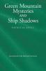 Green Mountain Mysteries and Ship Shadows