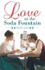 Love at the Soda Fountain