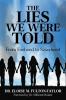 The Lies We Were Told